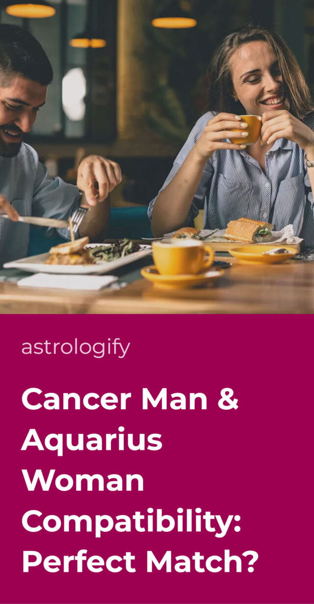 Cancer Man & Aquarius Woman Compatibility Perfect Match? • Astrologify