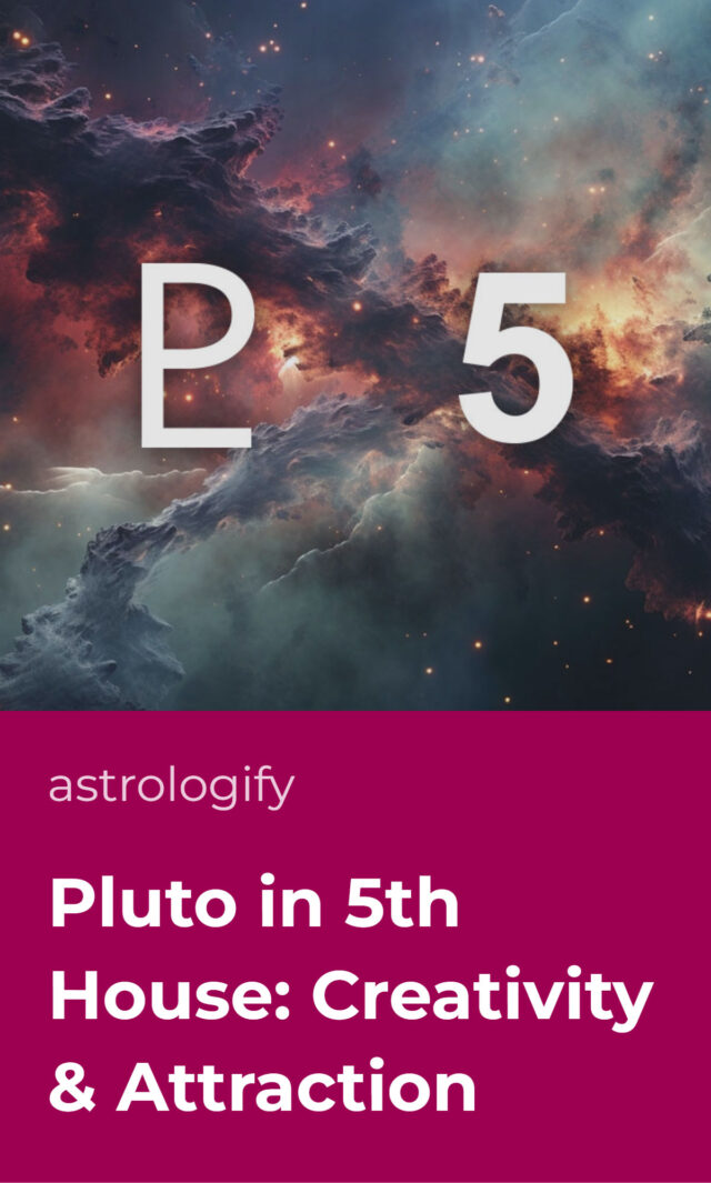 Pluto in 5th house creativity attraction astrologify